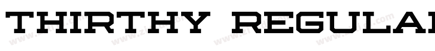 Thirthy Regular字体转换 Thirthy Regular字体转换